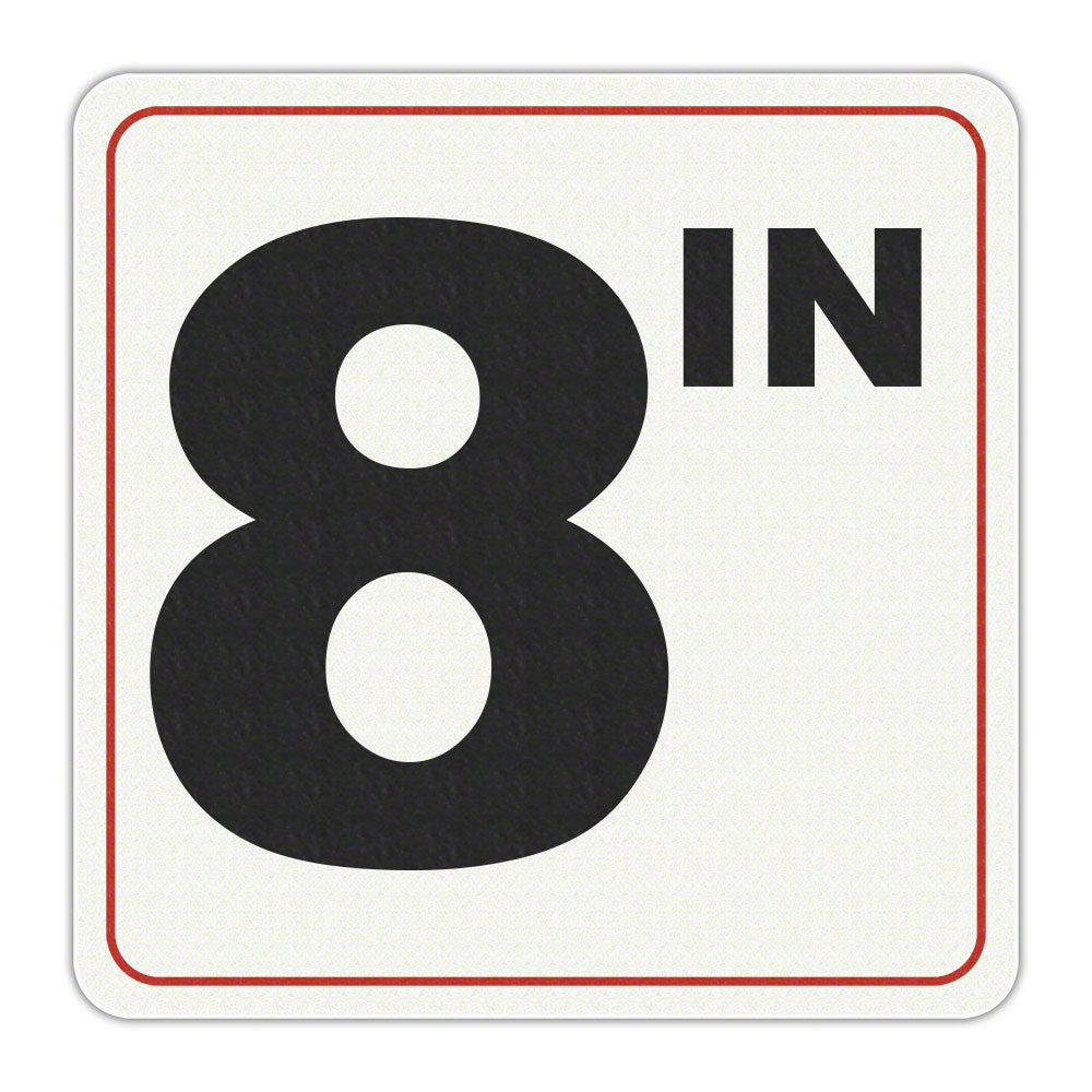 8 IN - Adhesive Depth Marker - 6 Inch x 6 Inch with 4 Inch Lettering