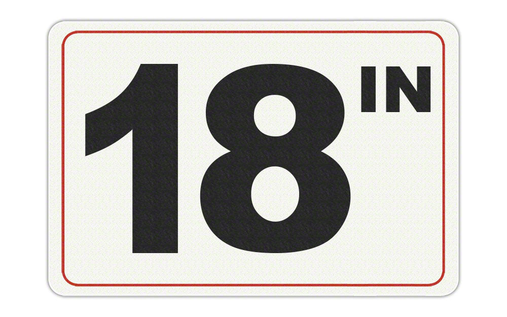 18 IN - Adhesive Depth Marker - 9 Inch x 6 Inch with 4 Inch Lettering
