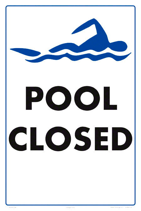 Pool Closed Sign - 12 x 18 Inches on Styrene Plastic