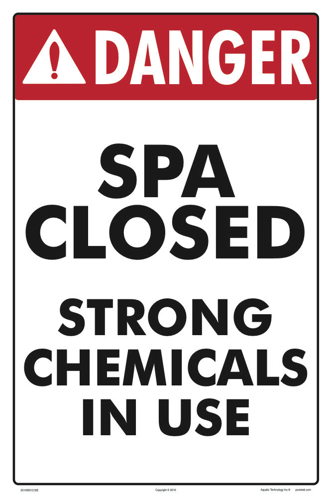 Danger Spa Closed Sign (Strong Chemicals) - 12 x 18 Inches on Styrene Plastic